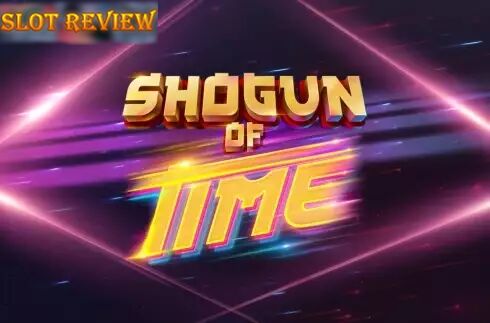 Shogun of Time slot